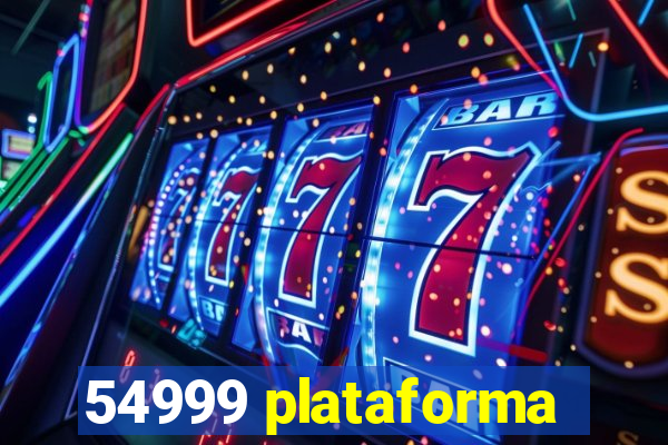 54999 plataforma